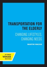 Cover of: Transportation for the Elderly: Changing Lifestyles, Changing Needs