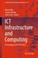 Cover of: ICT Infrastructure and Computing