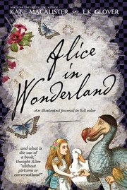 Cover of: Alice in Wonderland: An Illustrated Journal in Full Color