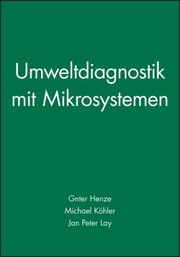 Cover of: Umweltdiagnostik Mit Mikrosystemen by Günter Henze, Michael K&Atilde;&para;hler, Jan Peter Lay