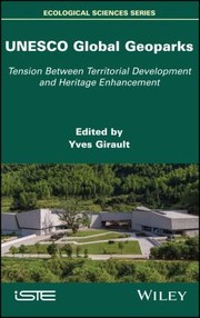 Cover of: UNESCO Global Geoparks: Tension Between Territorial Development and Heritage Enhancement