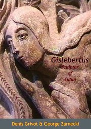 Gislebertus, sculptor of Autun by Denis Grivot