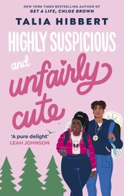 Cover of: Highly Suspicious and Unfairly Cute by Talia Hibbert