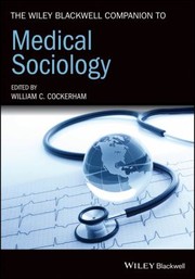 Cover of: Wiley Blackwell Companion to Medical Sociology