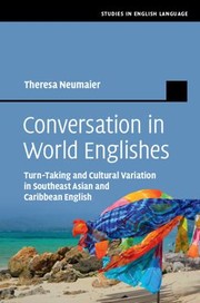 Cover of: Conversation in World Englishes: Turn-Taking and Cultural Variation in Southeast Asian and Caribbean English