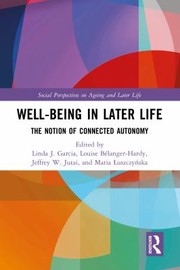 Cover of: Well-Being in Later Life: The Notion of Connected Autonomy