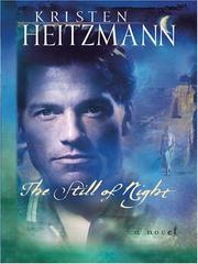 Cover of: The Still of Night by Kristen Heitzmann