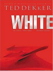 Cover of: White by Ted Dekker, Ted Dekker