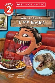 Cover of: What If You Had T. Rex Teeth? by Sandra Markle, Howard McWilliam