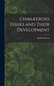 Cover of: Chimæeroid Fishes and Their Development