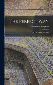 Cover of: Perfect Way: Or, the Finding of Christ