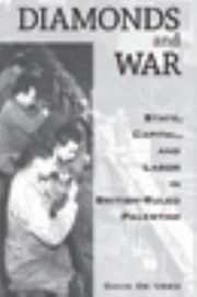 Cover of: Diamonds and War: State, Capital, and Labor in British-Ruled Palestine