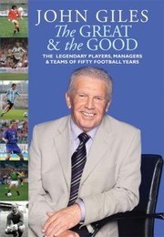 Cover of: Great and the Good by John Giles