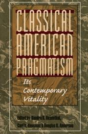 Cover of: Classical American Pragmatism: ITS CONTEMPORARY VITALITY