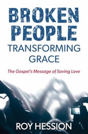 Cover of: Broken People, Transforming Grace