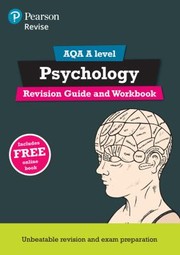 Cover of: Pearson REVISE AQA a Level Psychology Revision Guide and Workbook by Sarah Middleton, Susan Harty, Anna Cave, Sally White, Sarah Middleton, Susan Harty, Anna Cave, Sally White