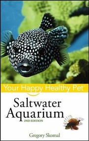 Cover of: Saltwater Aquarium: Your Happy Healthy Pet