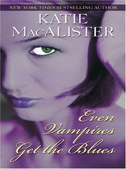 Cover of: Even Vampires Get the Blues by Katie MacAlister