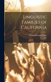 Cover of: Linguistic Families of California by Roland Burrage Dixon, A. l. 1876-1960 Kroeber