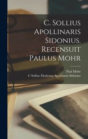 Cover of: C. Sollius Apollinaris Sidonius. Recensuit Paulus Mohr