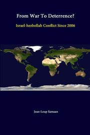 Cover of: From War to Deterrence? Israel-Hezbollah Conflict Since 2006