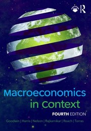 Cover of: Macroeconomics in Context by Neva Goodwin, Jonathan M. Harris, Julie A. Nelson, Pratistha Joshi Rajkarnikar, Brian Roach