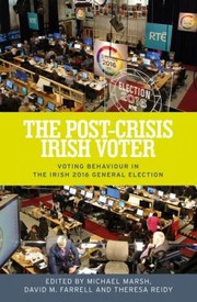 Cover of: Post-Crisis Irish Voter: Voting Behaviour in the Irish 2016 General Election