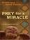 Cover of: Prey for a Miracle