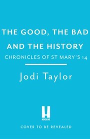 Cover of: Good, the Bad and the History
