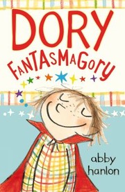 Cover of: Dory Fantasmagory by Abby Hanlon, Abby Hanlon