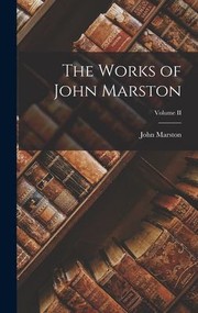 Cover of: Works of John Marston; Volume II