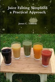 Cover of: Juice Fasting Simplifed a Practical Approach