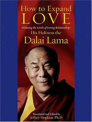 Cover of: How to Expand Love by His Holiness Tenzin Gyatso the XIV Dalai Lama, His Holiness Tenzin Gyatso the XIV Dalai Lama