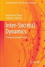 Cover of: Inter-Societal Dynamics: Toward a General Theory