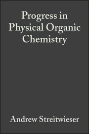 Cover of: Progress in Physical Organic Chemistry