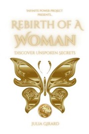 Cover of: Julia Girard - Rebirth of a Woman: Discover Unspoken Secrets