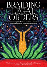 Cover of: Braiding Legal Orders: Implementing the United Nations Declaration on the Rights of Indigenous Peoples