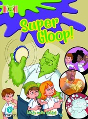 Cover of: Bug Club Reading Corner : Age 5-7: Super Gloop