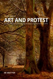 Cover of: Art and Protest: The Role of Art During the Campaign Which Led to the New Forest Act