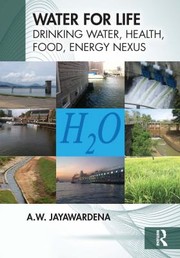 Water for Life by A W Jayawardena