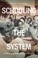 Cover of: Schooling the System