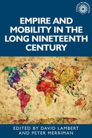 Cover of: Empire and Mobility in the Long Nineteenth Century