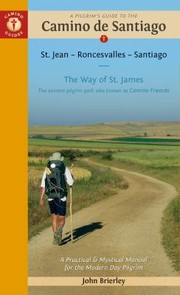 Cover of: Pilgrim's Guide to the Camino de Santiago by Brierley, John