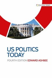 Cover of: US Politics Today by Edward Ashbee