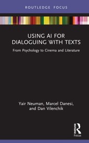 Cover of: AI for Dialoguing with Texts: From Psychology to Cinema and Literature