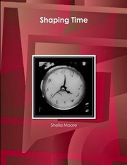 Cover of: Shaping Time by Sheila Moore