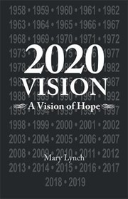 Cover of: 2020 Vision: A Vision of Hope