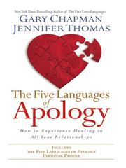 Cover of: The Five Languages of Apology: How to Experience Healing in All Your Relationships