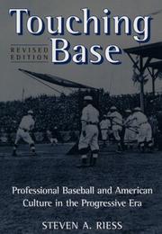 Cover of: Touching base: professional baseball and American culture in the Progressive Era