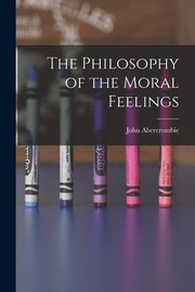 Cover of: Philosophy of the Moral Feelings